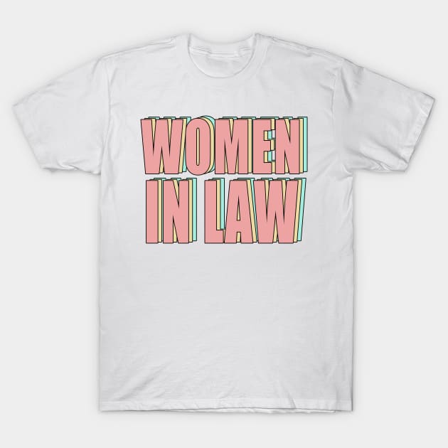 women in law T-Shirt by ithacaplus